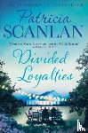 Scanlan, Patricia - Divided Loyalties