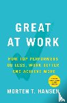 Hansen, Morten T. - Great at Work