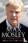 Mosley, Max - Formula One and Beyond