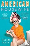 Ellis, Helen - American Housewife