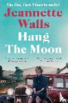 Walls, Jeannette - Hang the Moon