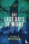 Moore, Graham - The Last Days of Night