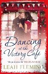 Fleming, Leah - Dancing at the Victory Cafe