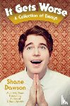 Dawson, Shane - It Gets Worse
