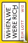 Lott, Tim - When We Were Rich