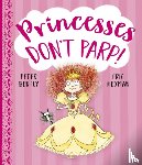 Bently, Peter - Princesses Don't Parp