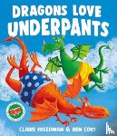 Freedman, Claire - Dragons Love Underpants