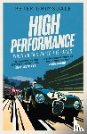Grimsdale, Peter - High Performance: When Britain Ruled the Roads