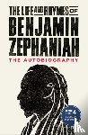 Zephaniah, Benjamin - The Life and Rhymes of Benjamin Zephaniah