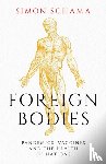 Schama, Simon - Foreign Bodies