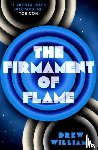 Williams, Drew - The Firmament of Flame