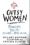 Clinton, Hillary Rodham, Clinton, Chelsea - The Book of Gutsy Women