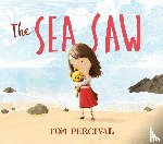 Percival, Tom - The Sea Saw