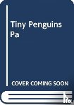 Porter, Jane - Tiny Penguins and the New Baby