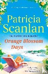 Scanlan, Patricia - Orange Blossom Days