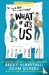 Silvera, Adam, Albertalli, Becky - What If It's Us