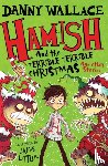 Wallace, Danny - Hamish and the Terrible Terrible Christmas and Other Stories