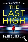 Kalla, Daniel - The Last High