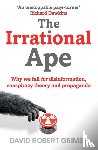 Grimes, David Robert - The Irrational Ape