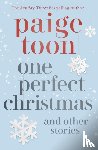 Toon, Paige - One Perfect Christmas and Other Stories