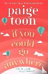 Toon, Paige - If You Could Go Anywhere