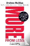 McAfee, Andrew - More From Less