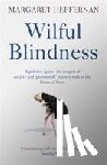 Heffernan, Margaret - Wilful Blindness