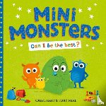 Hart, Caryl - Mini Monsters: Can I Be The Best?