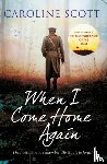 Scott, Caroline - When I Come Home Again