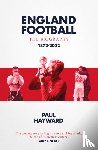 Hayward, Paul - England Football: The Biography