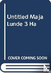 Lunde, Maja - The Dream of a Tree