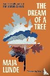 Lunde, Maja - The Dream of a Tree