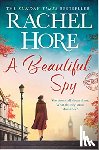 Hore, Rachel - A Beautiful Spy - From the million-copy Sunday Times bestseller
