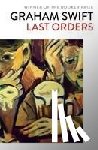 Swift, Graham - Last Orders