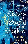 Bates, Laura - Sisters of Sword and Shadow