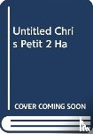 Petit, Chris - Come In and Shut the Door