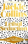 Collins, Jackie - Lethal Seduction