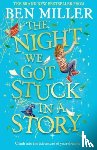 Miller, Ben - The Night We Got Stuck in a Story