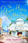 Hepburn, Holly - The Picture House by the Sea