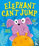 Jones, Pip - Elephant Can't Jump