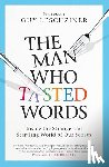 Leschziner, Dr Guy - The Man Who Tasted Words