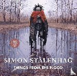 Stalenhag, Simon - Things from the Flood
