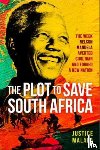 Malala, Justice - The Plot to Save South Africa