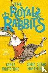 Santa Montefiore, Simon Sebag Montefiore, Kate Hindley - The Royal Rabbits