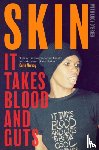 Skin, O'Brien, Lucy - It Takes Blood and Guts