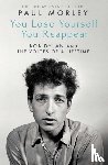 Morley, Paul - You Lose Yourself You Reappear
