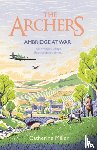 Miller, Catherine - The Archers: Ambridge At War