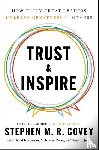 Covey, Stephen M. R. - Trust & Inspire