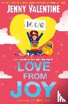 Valentine, Jenny - Love From Joy