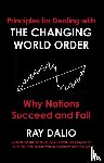 Dalio, Ray - Principles for Dealing with the Changing World Order